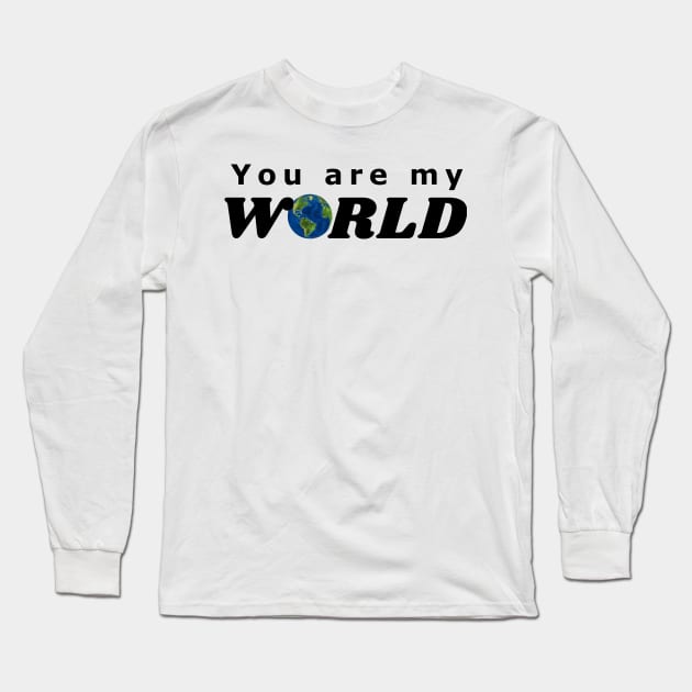 You are my World Long Sleeve T-Shirt by IndiPrintables